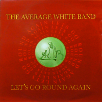 THE AVERAGE WHITE BAND<br>- Let's Go Round Again (12