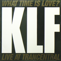 THE KLF featuring THE CHILDREN OF THE REVOLUTION<br>- What Time Is Love?