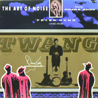 THE ART OF NOISE Featuring DUANE EDDY<br>- Peter Gunn