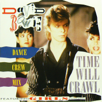 DAVID BOWIE<br>- Time Will Crawl (Dance Crew Mix)