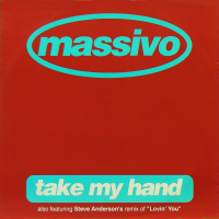 MASSIVO<br>- Take Your Hand (c/w) Lovin' You (Summer Breeze Mix)