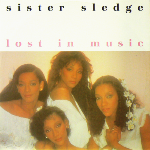 SISTER SLEDGE - Lost In Music (Special 1984 Nile Rodgers Remix)