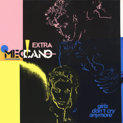 Meccano Extra B W Girls Don T Cry Anymore ディスコ クラブ系中古レコード Cdショップ クラバーズ レコーズ Meccano Extra B W Girls Don T Cry Anymore ディスコ クラブ系中古レコード Cdショップ クラバーズ レコーズ