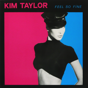 KIM TAYLOR - Feel So Fine