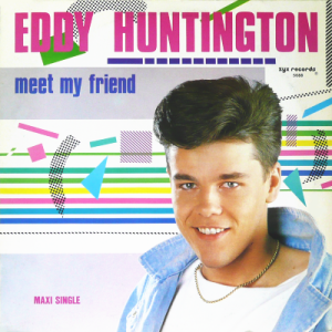 EDDY HUNTINGTON - Meet My Friend