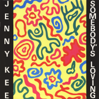 JENNY KEE - Somebody's Loving