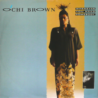 O'CHI BROWN<br>- Whenever You Need Somebody