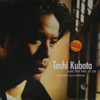TOSHI KUBOTA<br>- Just The Two Of Us [Duet With CARON WHEELER]