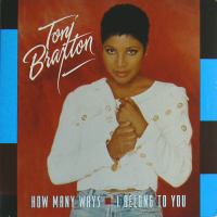 TONI BRAXTON<br>- How Many Ways (c/w) I Belong To You