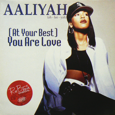 AALIYAH (AH-LEE-YAH) - (At Your Best) You Are Love