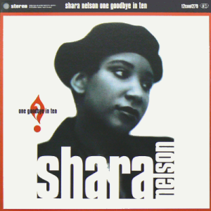 SHARA NELSON - One Goodbye In Ten