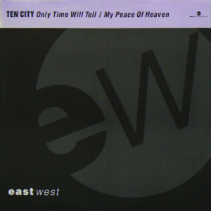 TEN CITY - Only Time Will Tell (c/w) My Peace Of Heaven