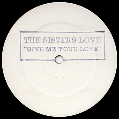THE SISTERS LOVE - Give Me Your Love - ディスコ&amp;amp
