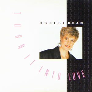 HAZELL DEAN - Turn It Into Love (Extended Version)