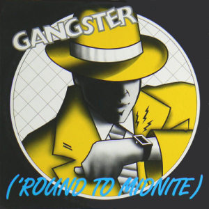 GANGSTER - 'Round To Midnite