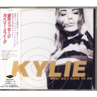 KYLIE MINOGUE<br>- What Do I Have To Do