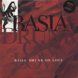 BASIA - Drunk On Love [Roger S. Remixes]