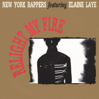 NEW YORK RAPPERS Featuring ELAINE LAYE<br>- Relight My Fire