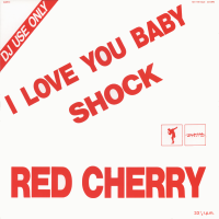 RED CHERRY<br>- I Love You Baby (Red Monster Mix) (c/w) Shock (Red Monster Mix)