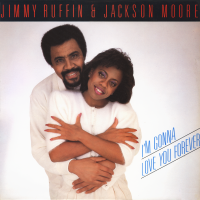 JIMMY RUFFIN & JACKSON MOORE<br>- I'm Gonna Love You Forever