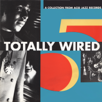 VARIOUS ARTISTS<br>- Totally Wired 5 - A Collection From Acid Jazz Records