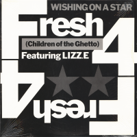 FRESH 4 (CHILDREN OF THE GHETTO) Featuring LIZZ. E<br>- Wishing On A Star