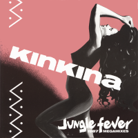 KINKINA<br>- Jungle Fever (MEGAMIX)