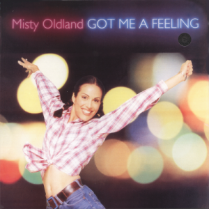 MISTY OLDLAND - Got Me A Feeling