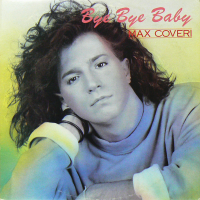 MAX COVERI - Bye Bye Baby - ディスコ&amp;amp;amp;amp;amp 