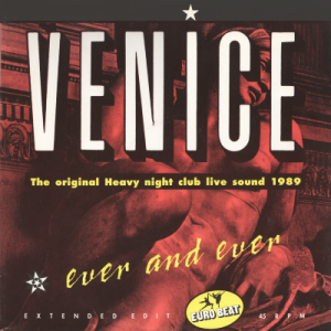 VENICE - Ever and Ever