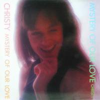 CHRISTY - Mystery Of Our Love