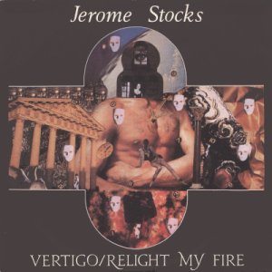 JEROME STOCKS - Vertigo/Relight My Fire
