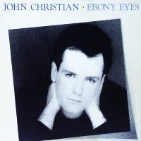 JOHN CHRISTIAN - Ebony Eyes