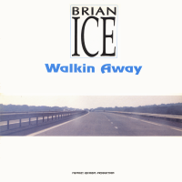 BRIAN ICE - Walking Away
