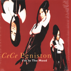 CE CE PENISTON - I'm In The Mood