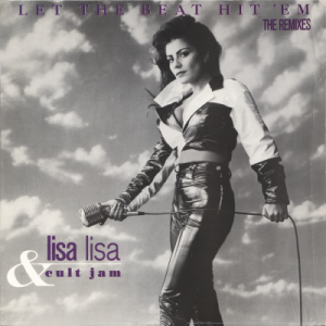 LISA LISA AND CULT JAM - Let The Beat Hit 'Em (The Remixes)