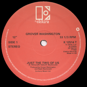 GROVER WASHINGTON, JR. - Just The Two of Us (c/w) DONALD BYRD - Love Has Come Around