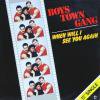 BOYS TOWN GANG - When Will I See You Again