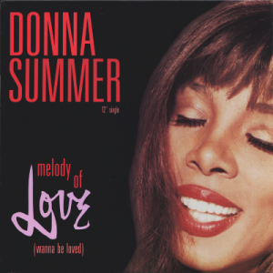 DONNA SUMMER - Melody Of Love (Wanna Be Loved)