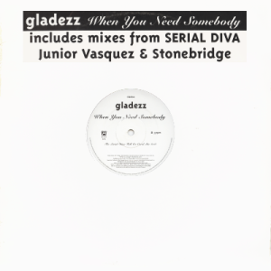 GLADEZZ - When You Need Somebody