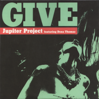 JUPITER PROJECT featuring DENA THOMAS<br>- Give