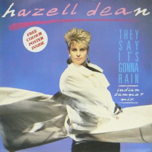 HAZELL DEAN - They Say It's Gonna Rain (Indian Summer Mix)
