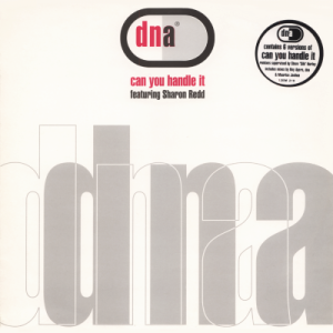 DNA featuring SHARON REDD - Can You Handle It