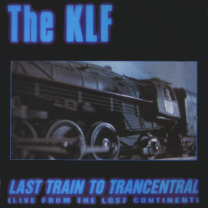THE KLF - Last Train To Trancentral (Live From The Lost Continent)