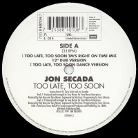 JON SECADA - Too Late, Too Soon