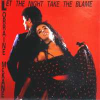 LORRAINE McKANE<br>- Let The Night Take The Blame