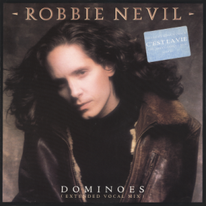 ROBBIE NEVIL - Dominoes (c/w) C'est La Vie (The Steve Street Mix)