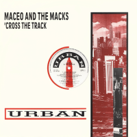MACEO & THE MACKS<br>- 'Cross The Track (Extended Version), Parrty (c/w) Soul Power 74
