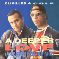 CLIVILLES & COLE<br>- A Deeper Love (A Deeper Feeling Mix)