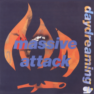 MASSIVE ATTACK - Daydreaming (c/w) Any Love